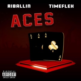 Aces (feat. Timeflex) Riballin