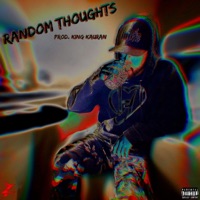 Random Thoughts (feat. King Kauran) - Single - TreVerse