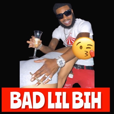 BAD LIL BIH (feat. Ball Gizzle) - Single