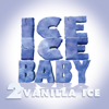 Ice Ice Baby (Radio Edit) - Vanilla Ice