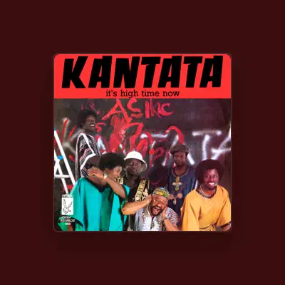 Listen to Kantata, watch music videos, read bio, see tour dates & more!