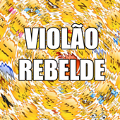 VIOLÃO REBELDE - Audio Original