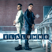 El Alumno - Gerardo Lares & Elvis Martínez