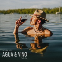 AGUA & VINO (feat. Zafflow) - Single - Natural Nell