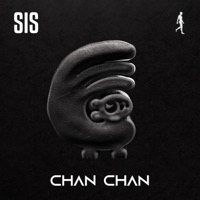 Chan Chan (Extended Mix) - Single - SiS