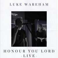 Honour You Lord (Live) - Single - Luke Wareham