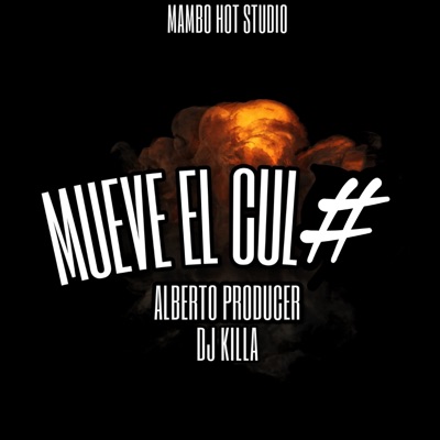 Mueve el Cul# (feat. Alberto producer) - Single