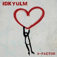 Idkyulm - Single - A~Factor, Odd Squad Family & Akt Aktion
