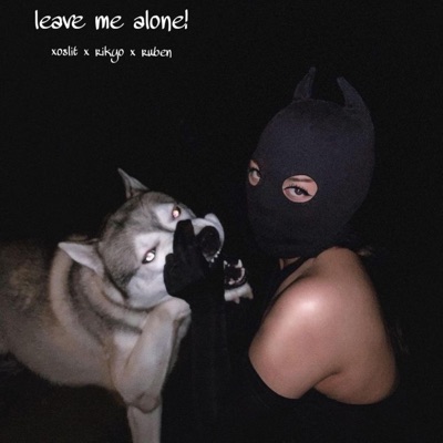Leave Me Alone! (feat. Rikyo & Ruben) - Single