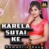 KARELA SUTAI KE ROMANTIC SONG - EP