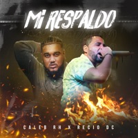 Mi Respaldo - Single - Caleb RH & Recio Dc