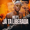 Já Ta Liberada (feat. DJ W7 OFICIAL) - Single