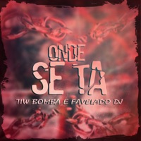 Onde Sé Ta - Single - Favelado DJ & Tiw Bomba