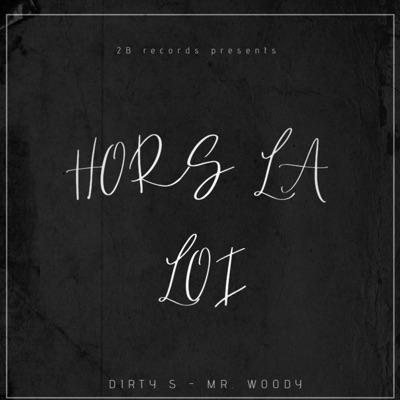 Hors la loi. (feat. Mr.Woody) - Single
