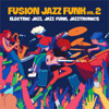 Fusion Jazz Funk Vol. 2 - Various Artists