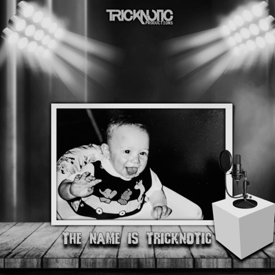 The Name Is Tricknotic - Single
