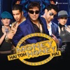 Money Hai Toh Honey Hai