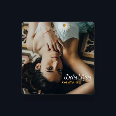 Listen to Delia Lucia, watch music videos, read bio, see tour dates & more!