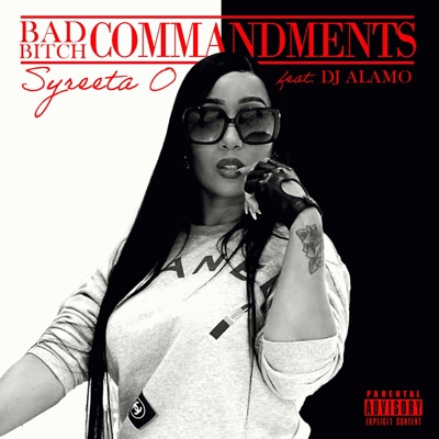 Bad Bitch Commandments (feat. DJ Alamo) - Single