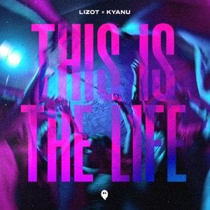 LIZOT & KYANU - This Is The Life - Line Dance Musique