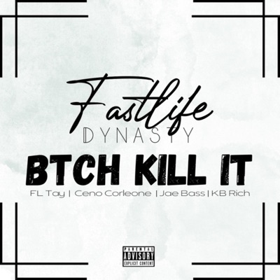 Btch Kill It (feat. Jae Bass, KBrich, FL Tay & Ceno Corleone) - Single