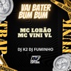 Vai Bater Bum Bum (feat. Dj Fuminho) - Single