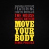 The House Music Anthem (Move Your Body) [feat. Curtis McClain]