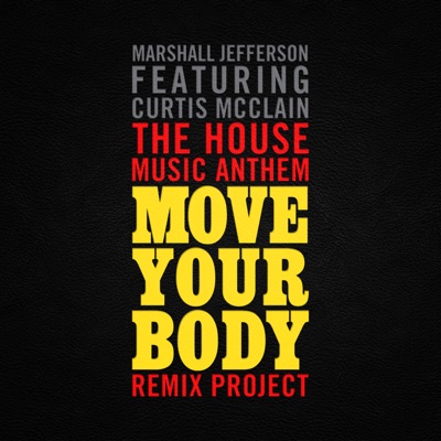 Move Your Body (Shane D Club Mix) - Marshall Jefferson | Shazam