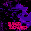glwzbll - Untitled #13 (Super Slowed) artwork