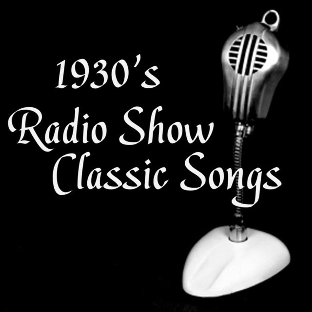 1930s Radio Show Classics 1930s Music Album By 1930s Music Apple 1930s Radio Show Classics 1930s Music Album By 1930s Music Apple