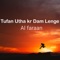 Tufan Utha Kr Dam Lenge - Al Faraan lyrics