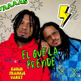 El que la prende Frankie Varet & Kunin