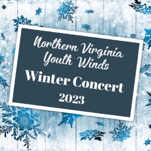 Northern Virginia Youth Winds Winter Concert 2023 (Live)