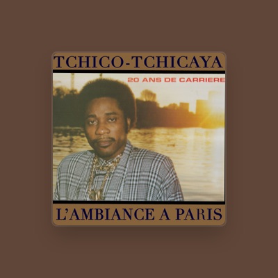 Listen to Tchico Tchicaya, watch music videos, read bio, see tour dates & more!