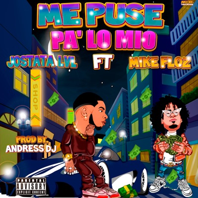 Me Puse Pa’ Lo Mío (feat. Mike Floz) - Single