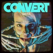 Convert - Watch It Burn