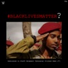 Black Lives Matter? - Single