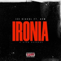 Ironía (feat. AVM & Taiigo) - Single - Ice Diavol