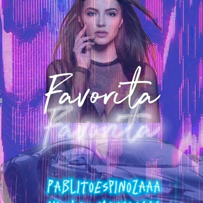 Favorita (feat. $pablitoespinozaaa) - Single
