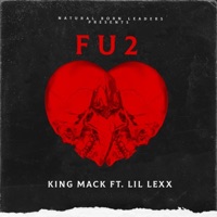 F U 2 (feat. Lil Lexx) - Single - King Mack
