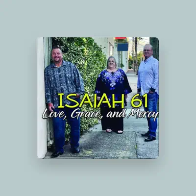 Listen to Isaiah 61, watch music videos, read bio, see tour dates & more!