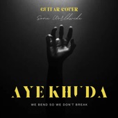 Aye Khuda (feat. Sonu) [Guitar Cover] artwork