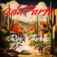 2DA PARTE - Single - Rey Chavez & DAYMA