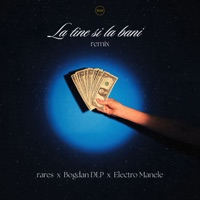 La tine și la bani (feat. rares & Bogdan DLP) [Remix] - Single - Electro Manele