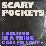 Scary Pockets - I Believe in a Thing Called Love (feat. Brooke Simpson)