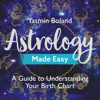 Astrology Made Easy - Yasmin Boland