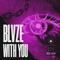 With You - Blvze lyrics
