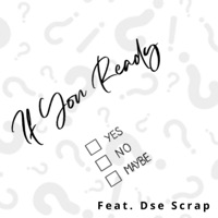 If You Ready (feat. Dse Scrap) [Feature Version] - Single - I-Ronik313