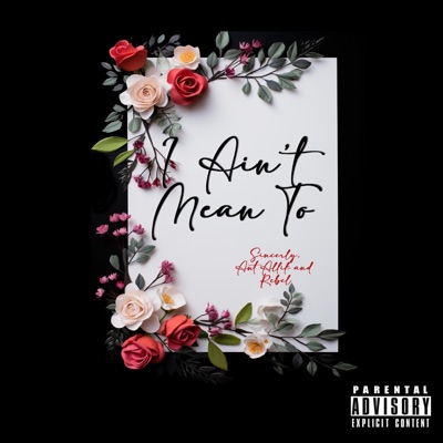 I Ain't Mean To (feat. Rebel) - Single
