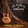 ZE MARCO E ADRIANO